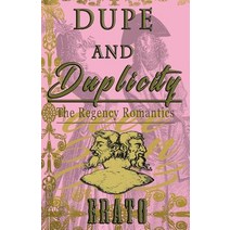 Dupe and Duplicity: A Novella Paperback, Createspace Independent Publishing Platform