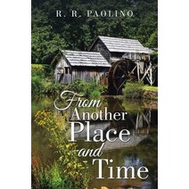 From Another Place and Time Paperback, Xlibris