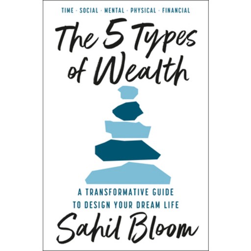 (영문도서) The 5 Types of Wealth: A Transformative Guide to Design Your Dream Life, Hardcover