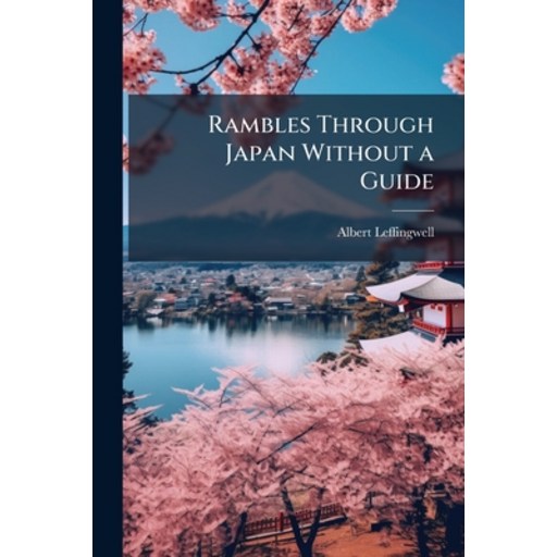 (영문도서)Rambles Through Japan Without a Guide, Paperback
