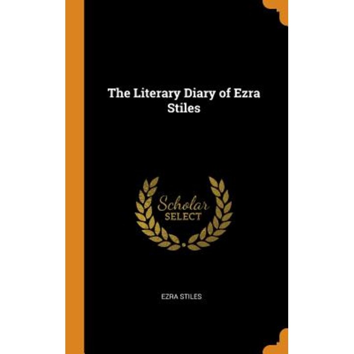 (영문도서) The Literary Diary of Ezra Stiles, Hardcover
